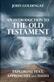 Introduction to the Old Testament, An: Exploring Text, Approaches And Issues